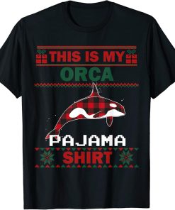 Orca Gifts This Is My Orca Pajama Ugly Christmas Sweater T-Shirt