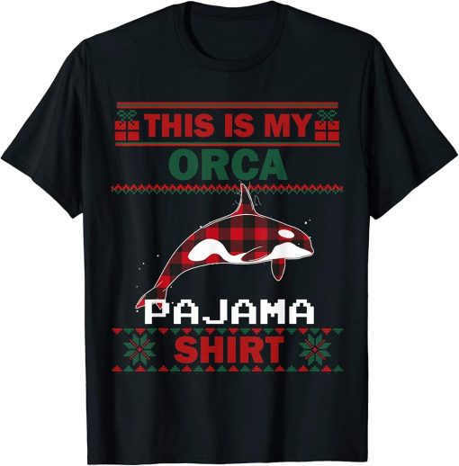 Orca Gifts This Is My Orca Pajama Ugly Christmas Sweater T-Shirt